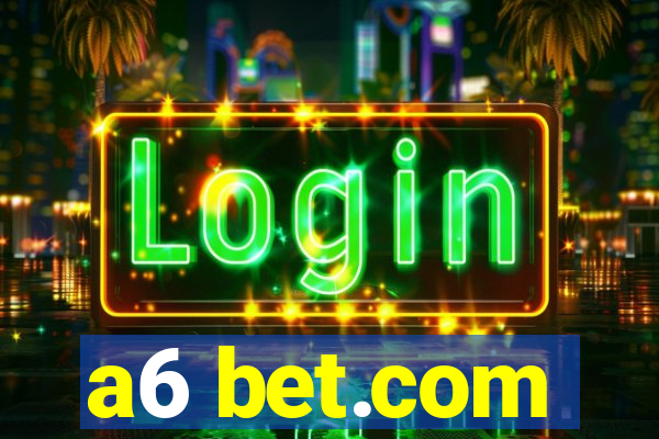 a6 bet.com